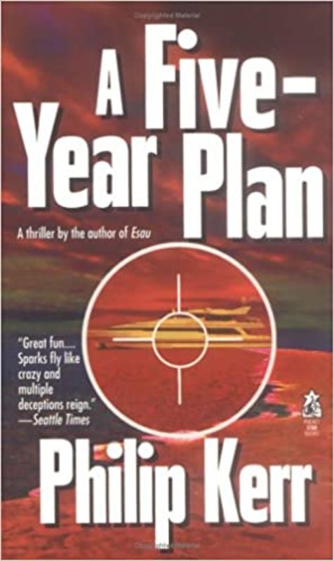 Book cover for "A Five-Year Plan" by Philip Kerr
