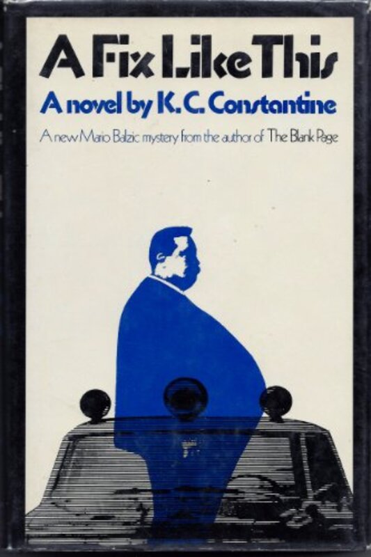 Book cover for "A Fix Like This" by KC Constantine