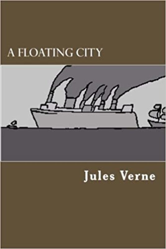 Book cover for "A Floating City" by Jules Verne