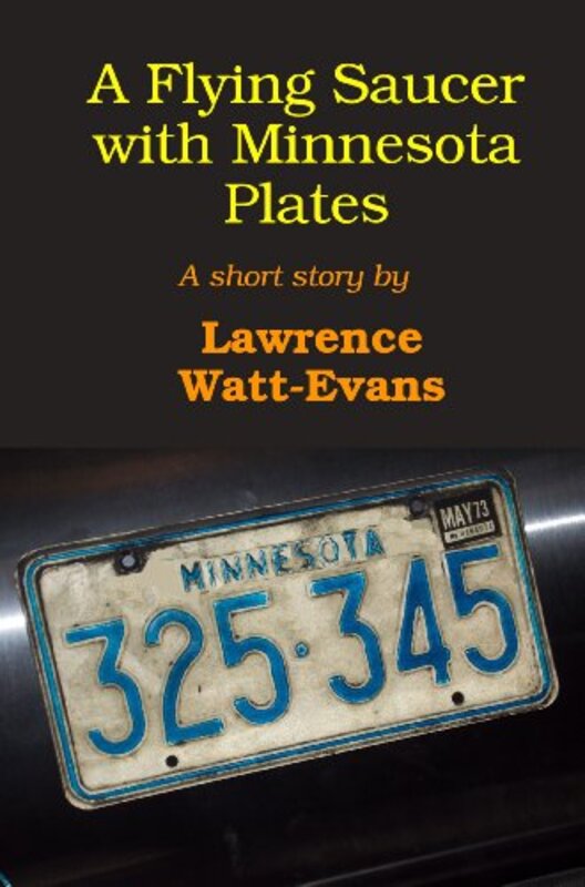Book cover for "A Flying Saucer with Minnesota Plates" by Lawrence Watt Evans