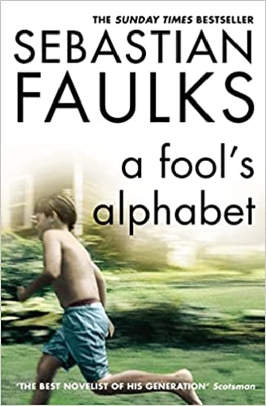 Book cover for "A Fool's Alphabet" by Sebastian Faulks