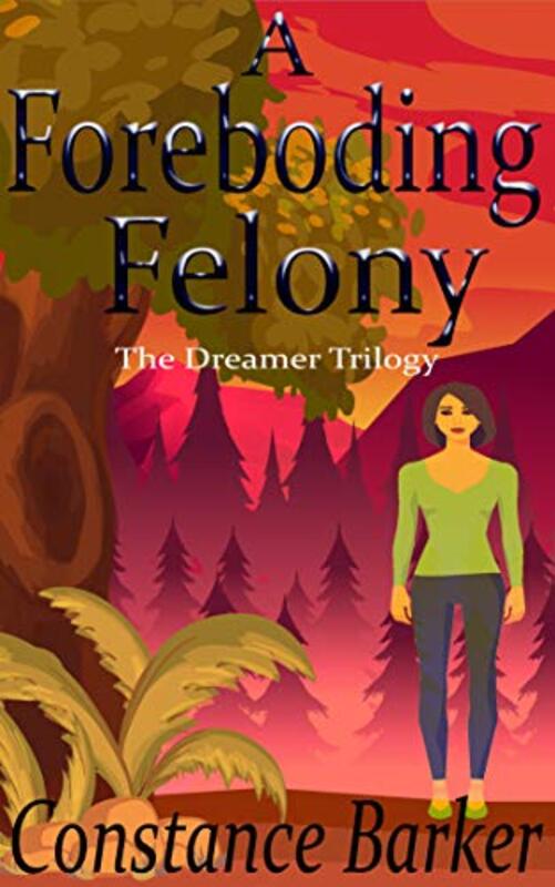 Book cover for "A Foreboding Felony" by Constance Barker