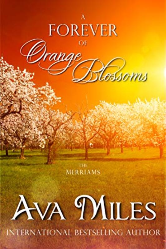 Book cover for "A Forever of Orange Blossoms" by Ava Miles