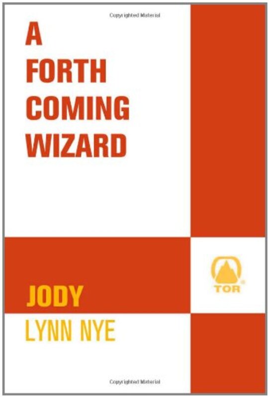 Book cover for "A Forthcoming Wizard" by Jody Lynn Nye