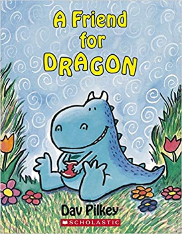 Book cover for "A Friend For Dragon" by Dav Pilkey