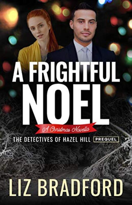 Book cover for "A Frightful Noel" by Liz Bradford