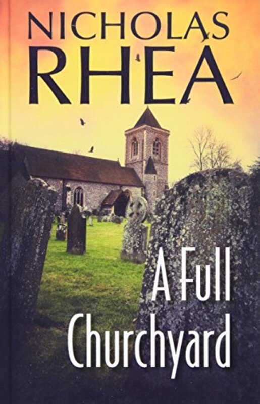 Book cover for "A Full Churchyard" by Nicholas Rhea
