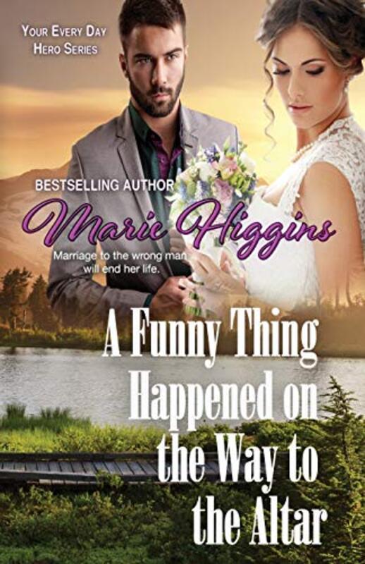 Book cover for "A Funny Thing Happened on the Way to the Altar" by Marie Higgins