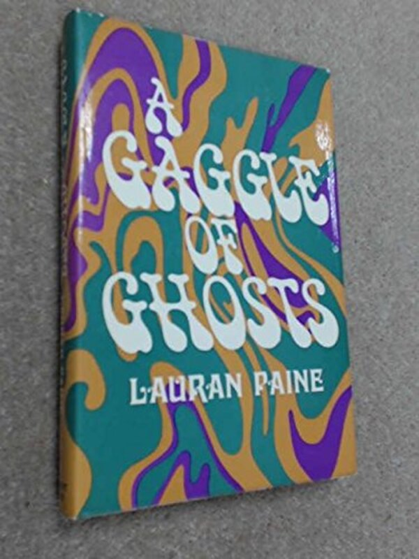 Book cover for "A Gaggle of Ghosts" by Lauran Paine