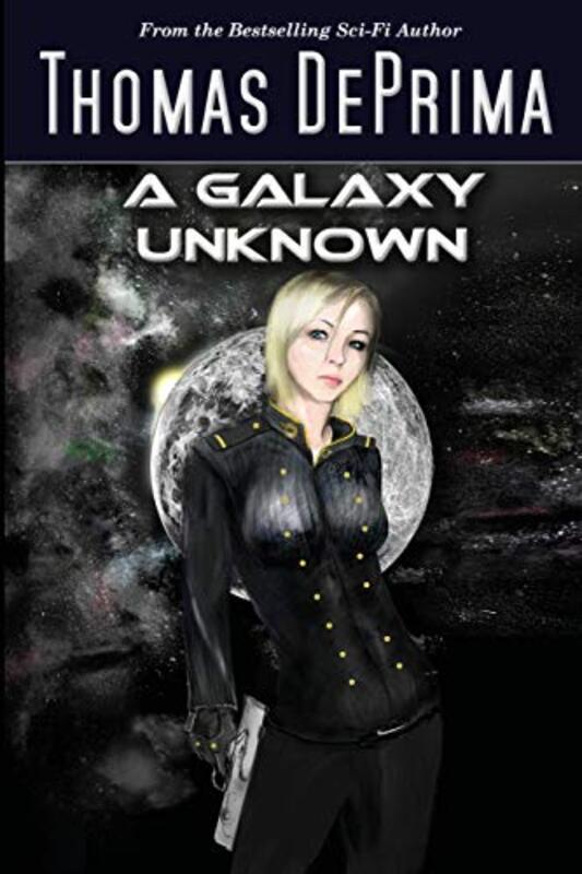 Book cover for "A Galaxy Unknown" by Thomas DePrima