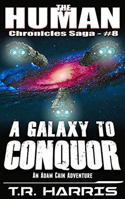 Book cover for "A Galaxy to Conquer" by TR Harris