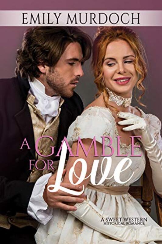 Book cover for "A Gamble for Love" by Emily EK Murdoch