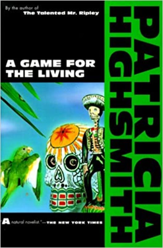 Book cover for "A Game for the Living" by Patricia Highsmith