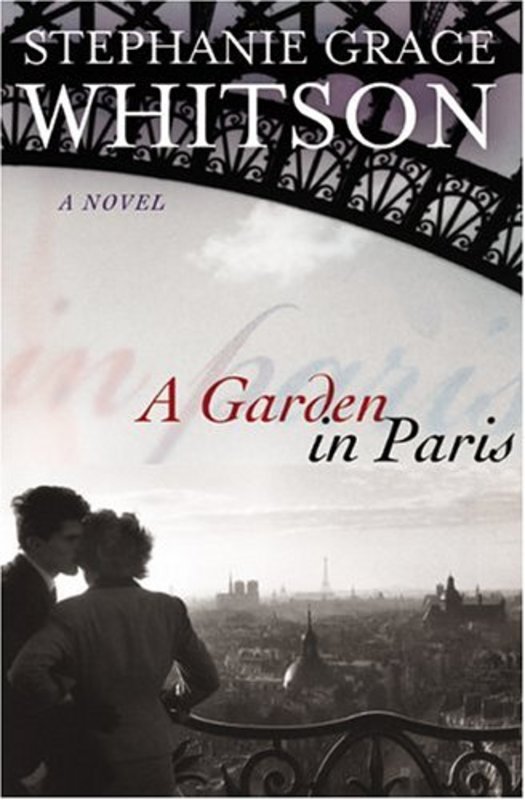Book cover for "A Garden in Paris" by Stephanie Grace Whitson