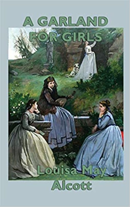 Book cover for "A Garland for Girls" by Louisa May Alcott