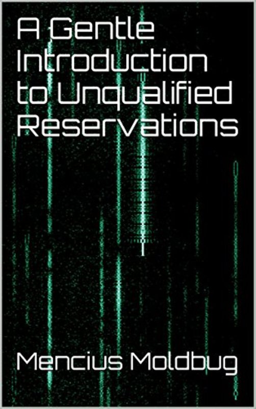 Book cover for "A Gentle Introduction to Unqualified Reservations" by Mencius Moldbug