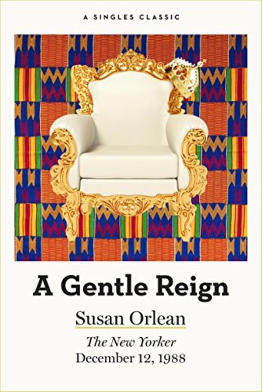 Book cover for "A Gentle Reign" by Susan Orlean