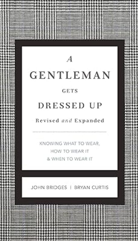 Book cover for "A Gentleman Gets Dressed Up" by John Bridges