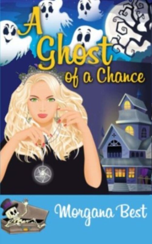 Book cover for "A Ghost of a Chance" by Morgana Best