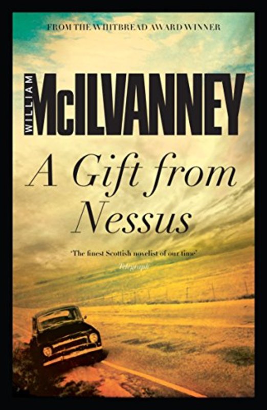 Book cover for "A Gift From Nessus" by William McIlvanney