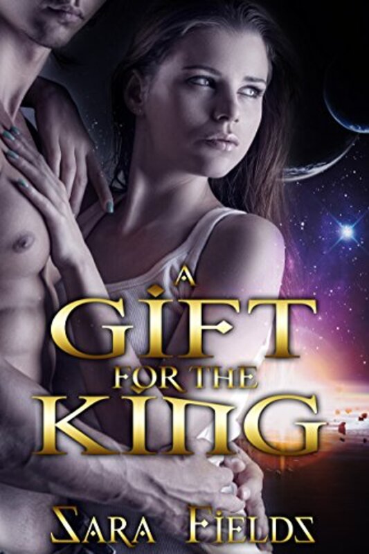Book cover for "A Gift for the King" by Sara Fields