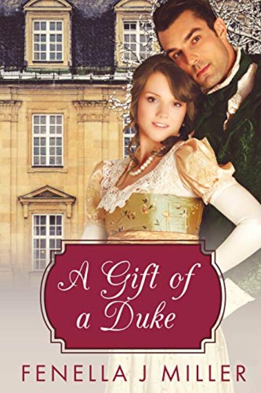Book cover for "A Gift of a Duke" by Fenella J Miller