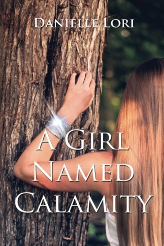 Book cover for "A Girl Named Calamity" by Danielle Lori