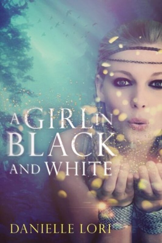 Book cover for "A Girl in Black and White" by Danielle Lori