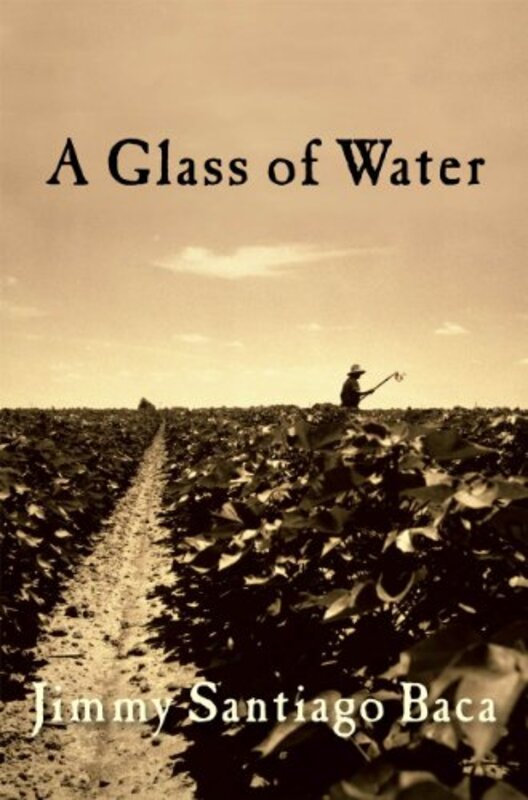 Book cover for "A Glass of Water" by Jimmy Santiago Baca