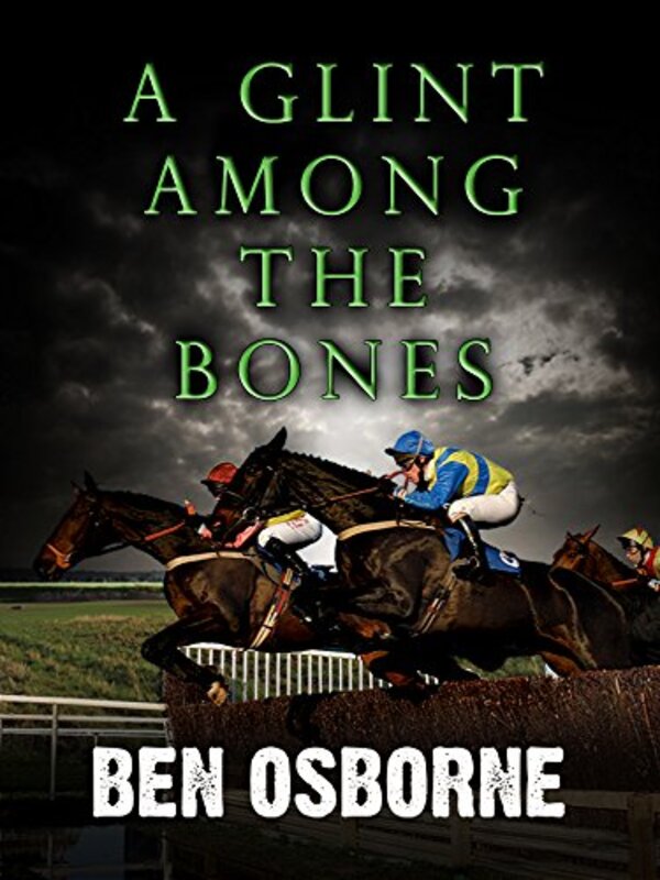 Book cover for "A Glint Among the Bones" by Ben Osborne
