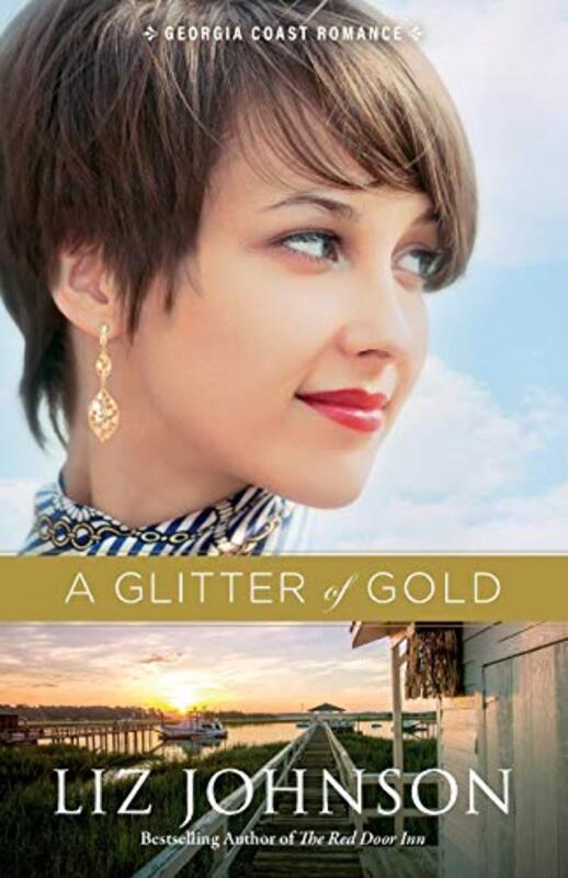 Book cover for "A Glitter of Gold" by Liz Johnson