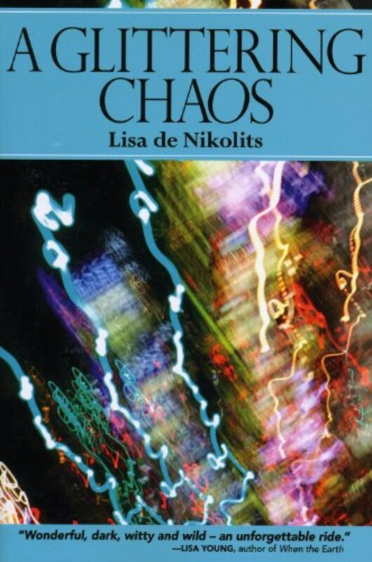 Book cover for "A Glittering Chaos" by Lisa de Nikolits