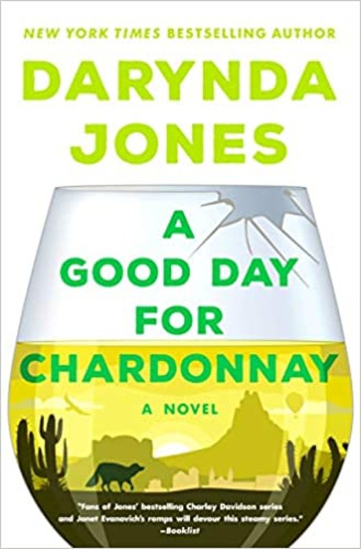 Book cover for "A Good Day for Chardonnay" by Darynda Jones