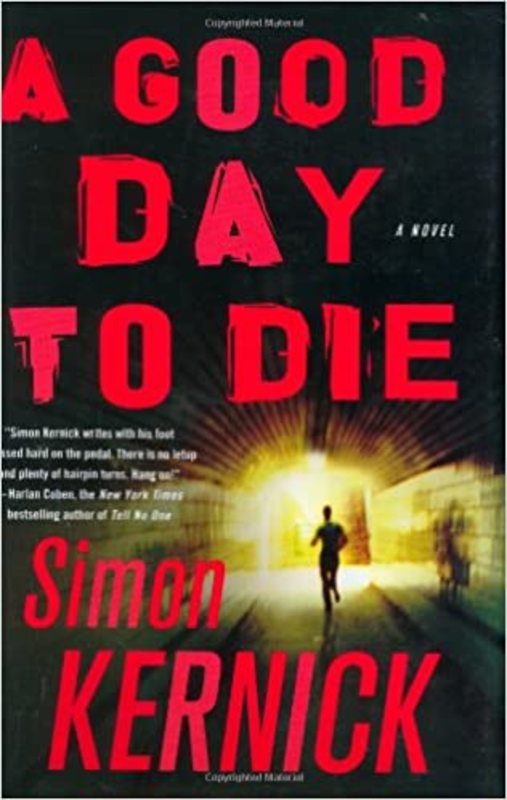 Book cover for "A Good Day to Die" by Simon Kernick