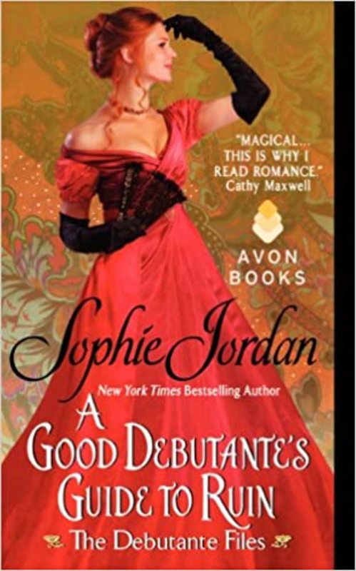 Book cover for "A Good Debutante's Guide to Ruin" by Sophie Jordan