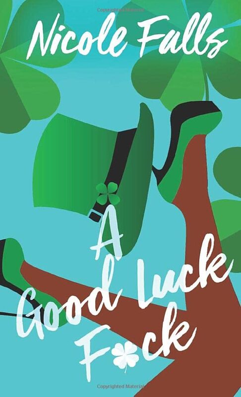 Book cover for "A Good Luck F*ck" by Nicole Falls