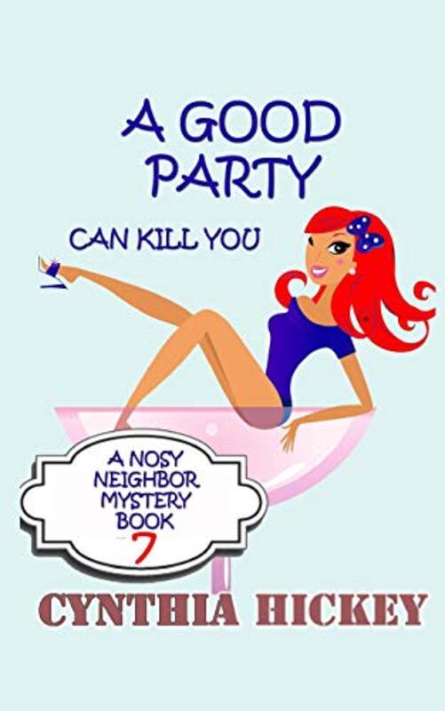 Book cover for "A Good Party Can Kill You" by Cynthia Hickey