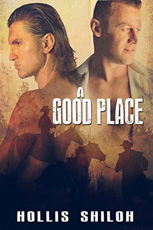 Book cover for "A Good Place" by Hollis Shiloh
