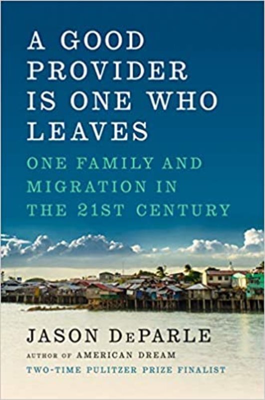 Book cover for "A Good Provider Is One Who Leaves" by Jason DeParle