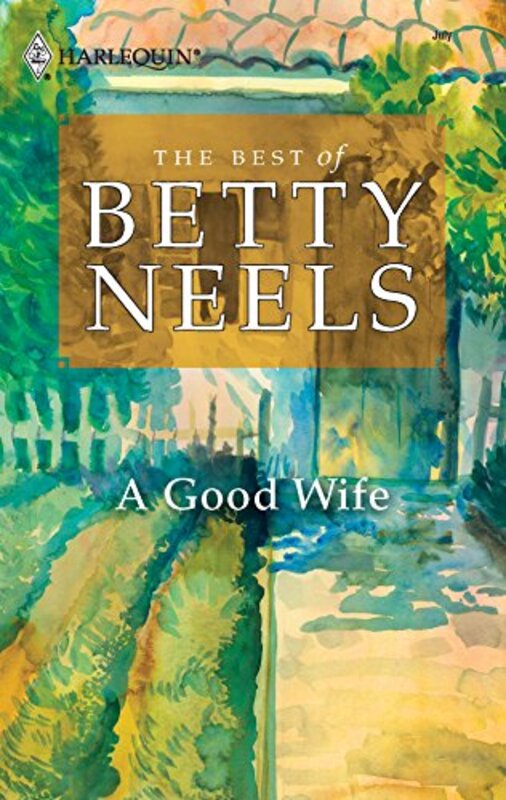 Book cover for "A Good Wife" by Betty Neels