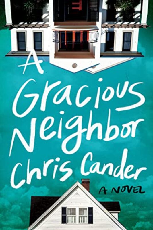 Book cover for "A Gracious Neighbor" by Chris Cander