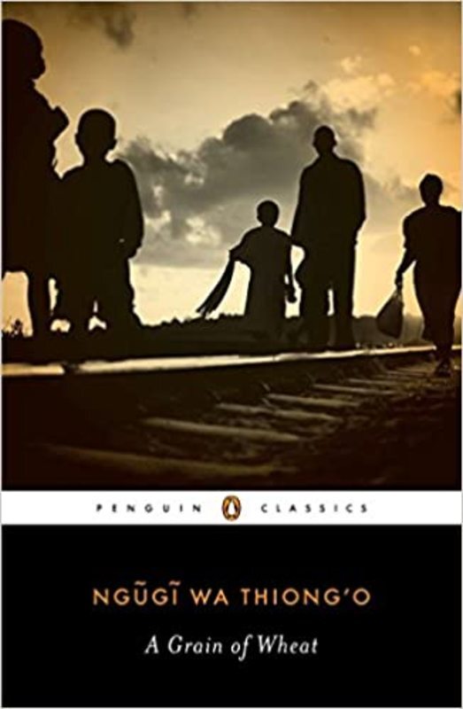 Book cover for "A Grain of Wheat" by Ngugi wa Thiong'o