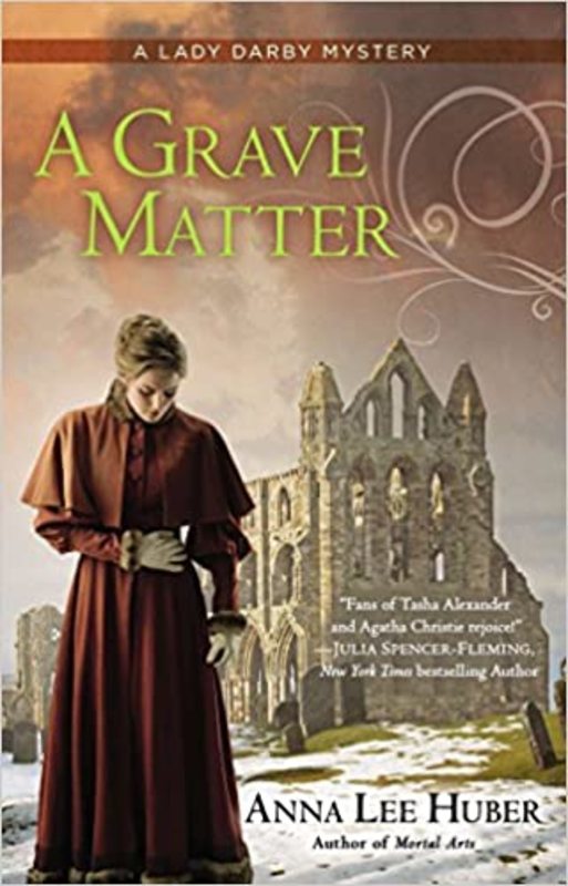 Book cover for "A Grave Matter" by Anna Lee Huber