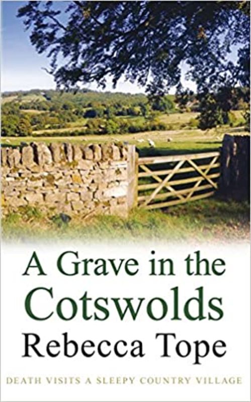 Book cover for "A Grave in the Cotswolds" by Rebecca Tope