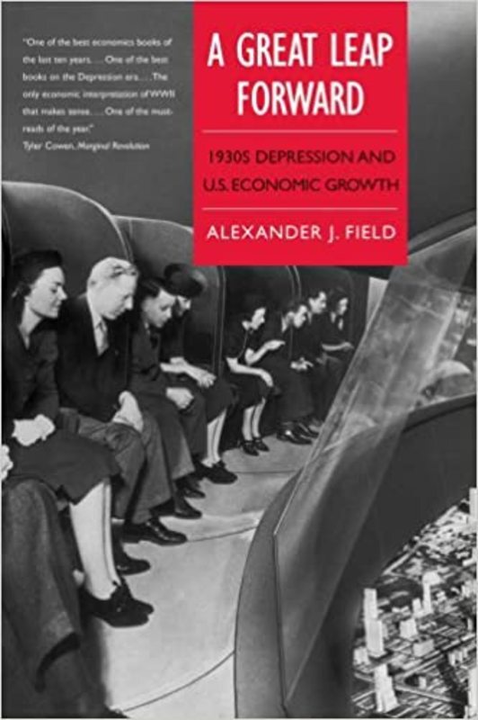 Book cover for "A Great Leap Forward" by Alexander J. Field Ph.D.
