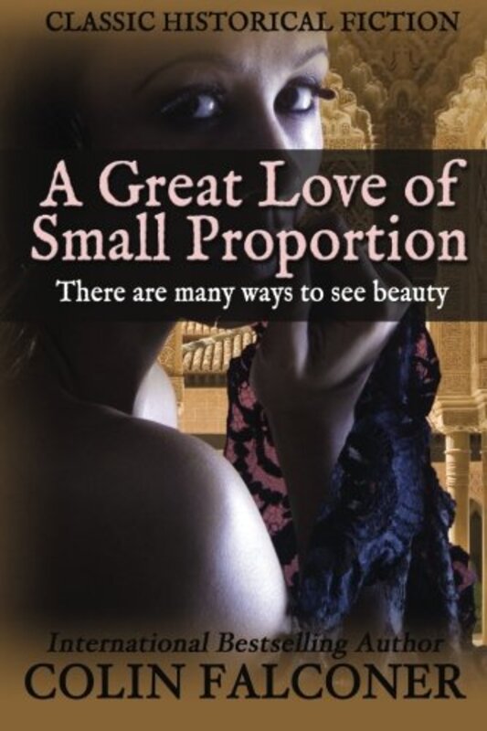 Book cover for "A Great Love of Small Proportion" by Colin Falconer
