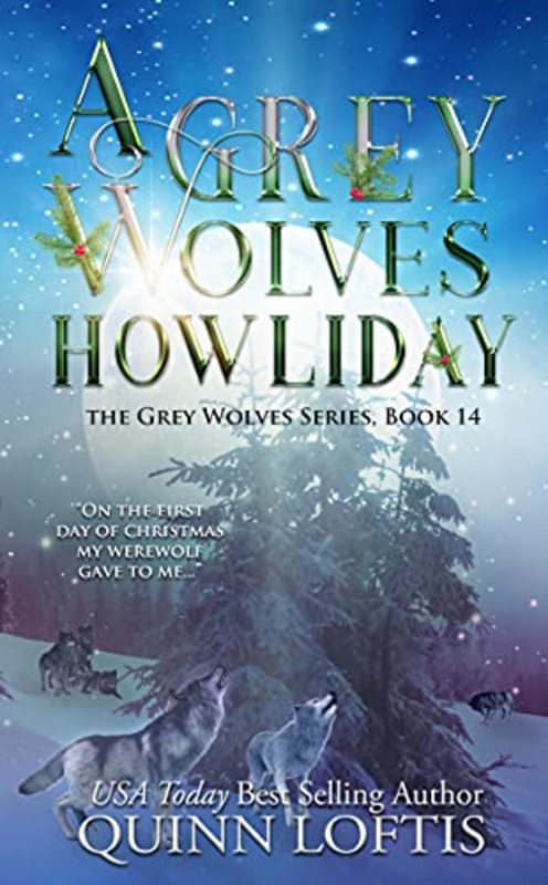 Book cover for "A Grey Wolves Howliday" by Quinn Loftis