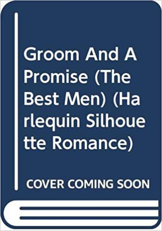 Book cover for "A Groom and a Promise" by Karen Rose Smith