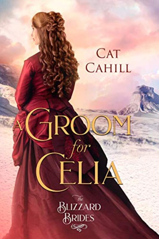 Book cover for "A Groom for Celia" by Cat Cahill