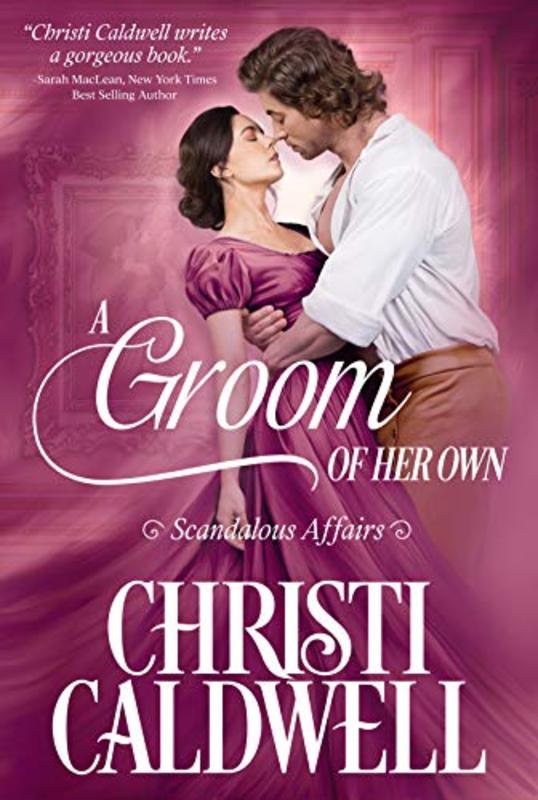 Book cover for "A Groom of Her Own" by Christi Caldwell